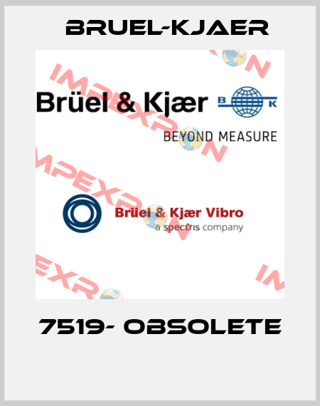 7519- obsolete   Bruel-Kjaer