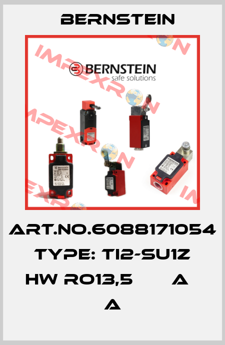 Art.No.6088171054 Type: TI2-SU1Z HW RO13,5       A   A Bernstein