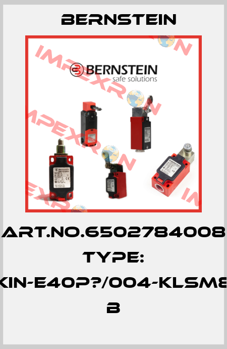 Art.No.6502784008 Type: KIN-E40P?/004-KLSM8          B Bernstein