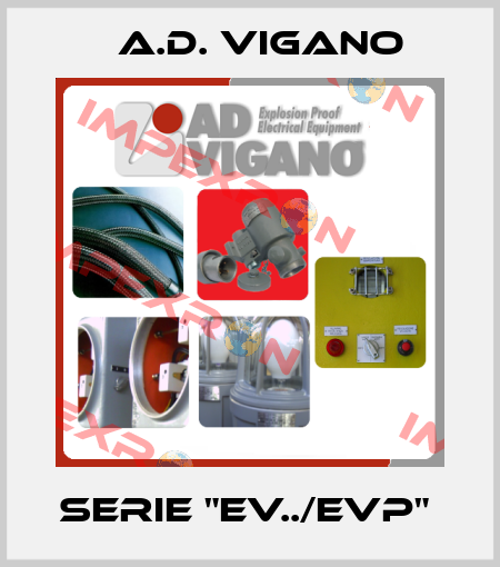 SERIE "EV../EVP"  A.D. VIGANO