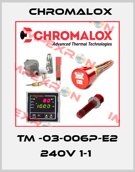 TM -03-006P-E2 240V 1-1  Chromalox
