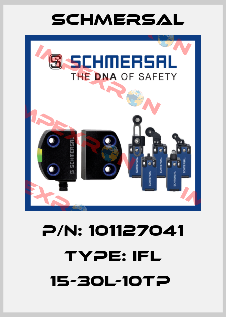 P/N: 101127041 Type: IFL 15-30L-10TP  Schmersal