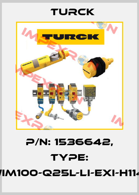 p/n: 1536642, Type: WIM100-Q25L-LI-EXI-H1141 Turck