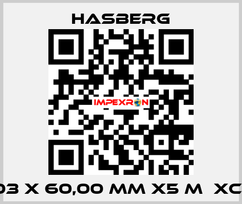 0,03 X 60,00 MM X5 M  XC75  Hasberg