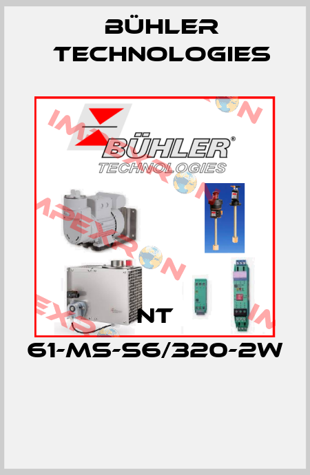 NT 61-MS-S6/320-2W  Bühler Technologies