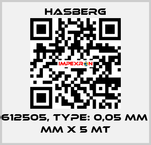 P/N: 0612505, Type: 0,05 mm x 12,7 mm x 5 mt Hasberg