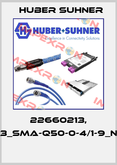 22660213, 33_SMA-Q50-0-4/1-9_NE  Huber Suhner