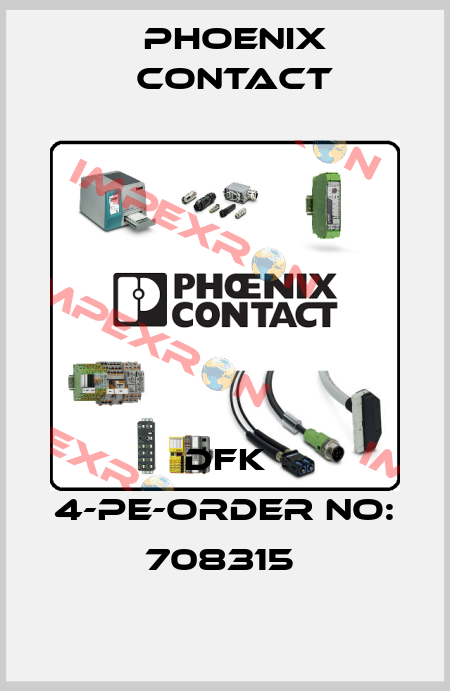 DFK 4-PE-ORDER NO: 708315  Phoenix Contact