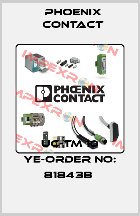 UC-TM 10 YE-ORDER NO: 818438  Phoenix Contact
