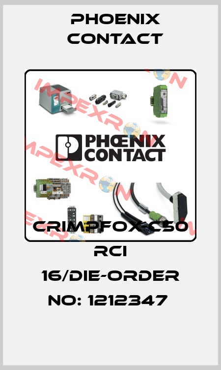 CRIMPFOX-C50 RCI 16/DIE-ORDER NO: 1212347  Phoenix Contact