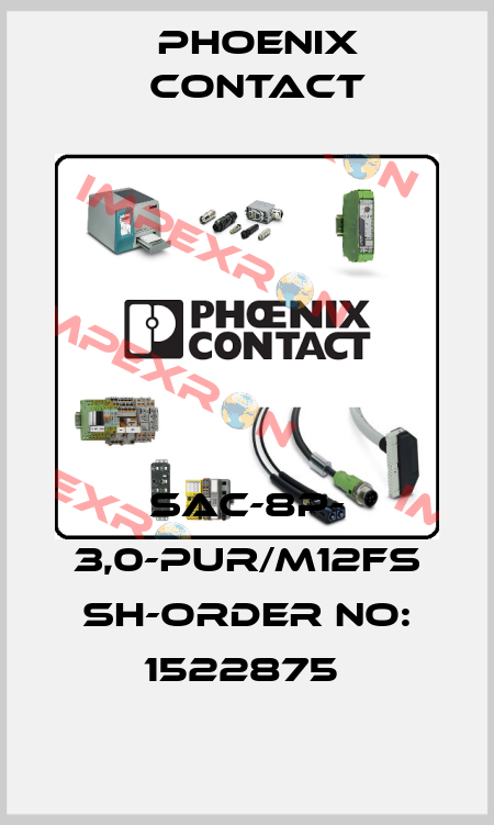 SAC-8P- 3,0-PUR/M12FS SH-ORDER NO: 1522875  Phoenix Contact
