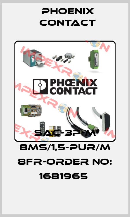 SAC-3P-M 8MS/1,5-PUR/M 8FR-ORDER NO: 1681965  Phoenix Contact