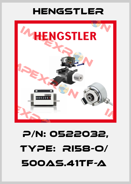 P/N: 0522032, Type:  RI58-O/  500AS.41TF-A  Hengstler