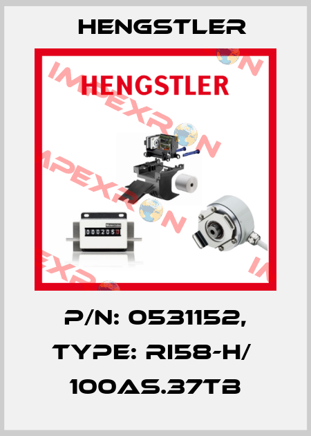 p/n: 0531152, Type: RI58-H/  100AS.37TB Hengstler