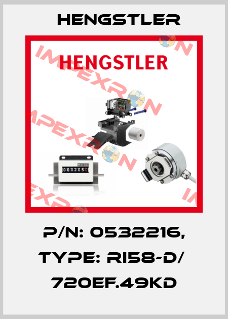 p/n: 0532216, Type: RI58-D/  720EF.49KD Hengstler