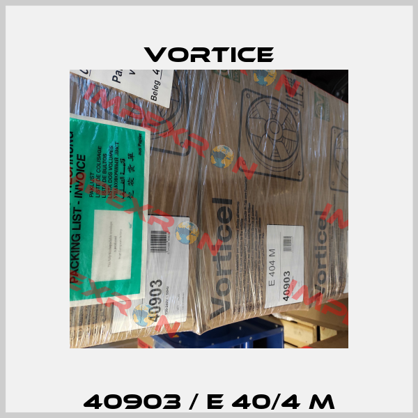 40903 / E 40/4 M Vortice