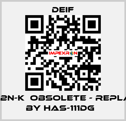 HAS-2N-K  obsolete - replaced by HAS-111DG   Deif