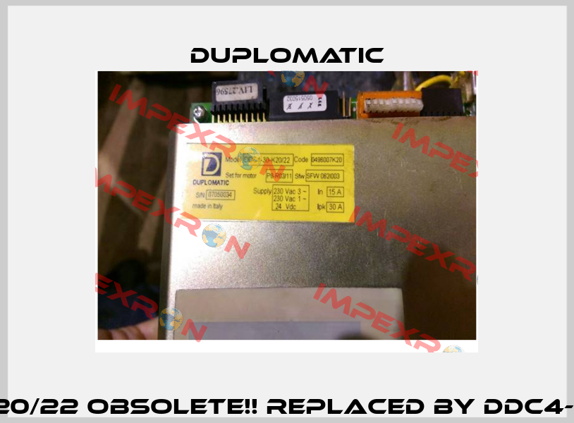 DDC1-30-K20/22 Obsolete!! Replaced by DDC4-30-230/20 Duplomatic