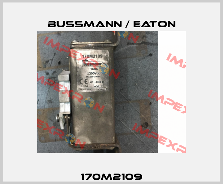 170M2109 BUSSMANN / EATON