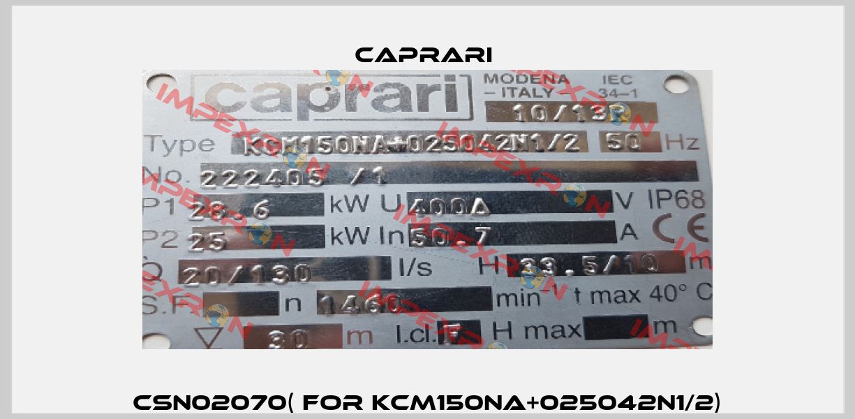 CSN02070( for KCM150NA+025042N1/2) CAPRARI 