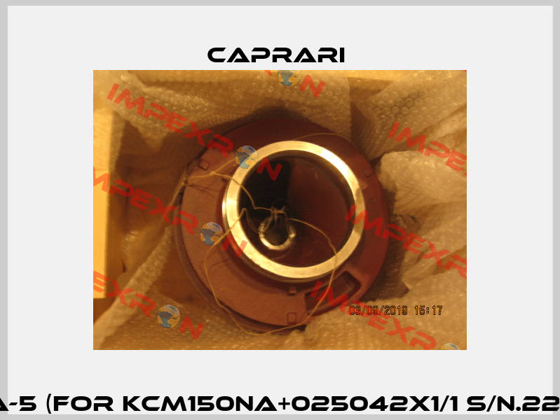 KMINNA-5 (for KCM150NA+025042X1/1 s/n.222405/1) CAPRARI 