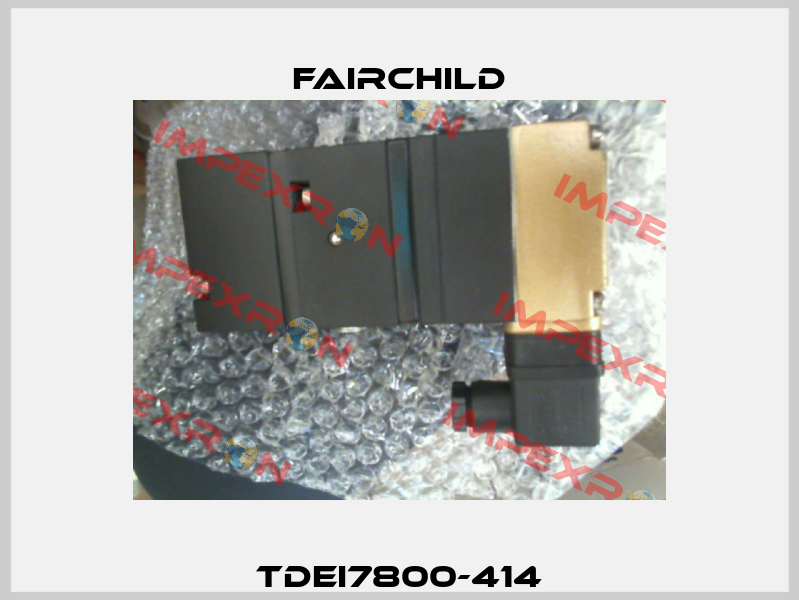 TDEI7800-414 Fairchild