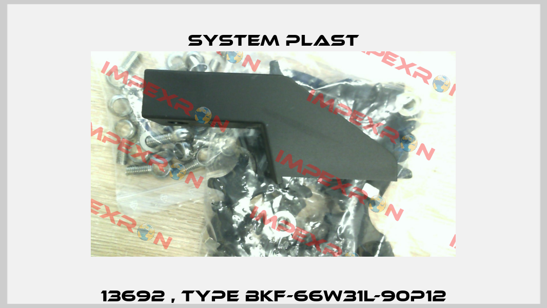 13692 , type BKF-66W31L-90P12 System Plast