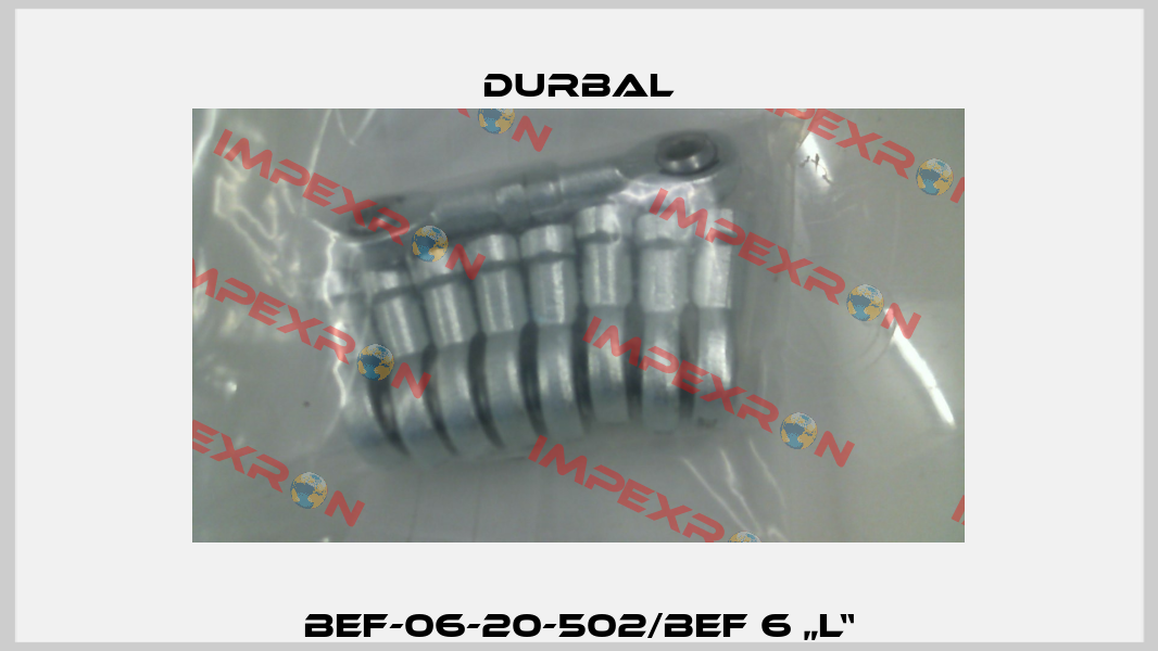 BEF-06-20-502/BEF 6 „L“ Durbal
