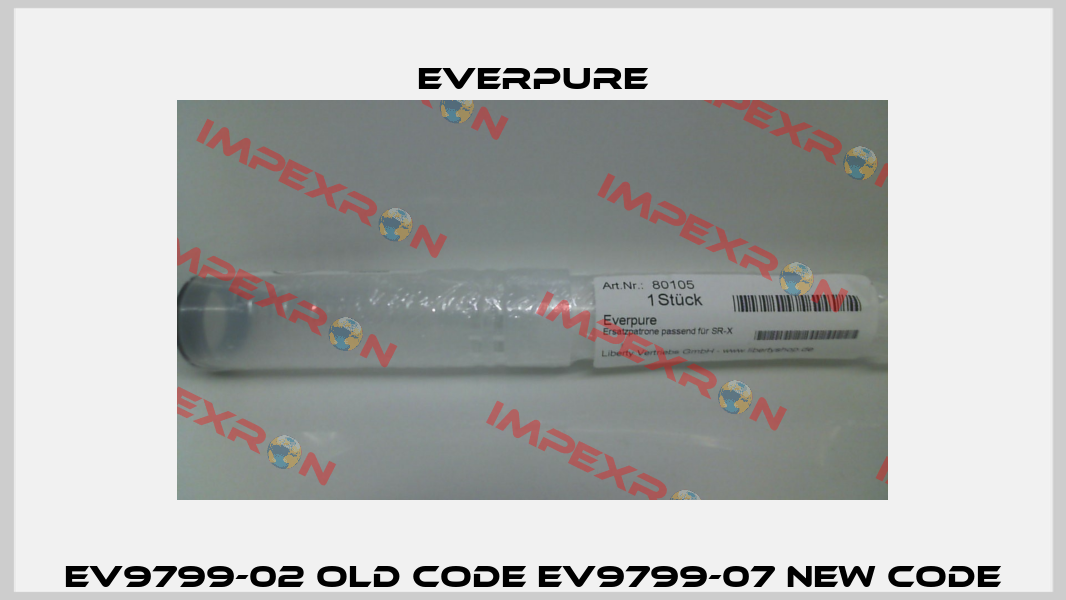 EV9799-02 old code EV9799-07 new code Everpure