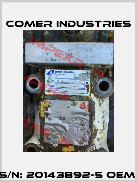 S/N: 20143892-5 OEM  Comer Industries