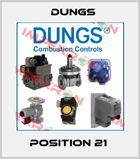 position 21  Dungs