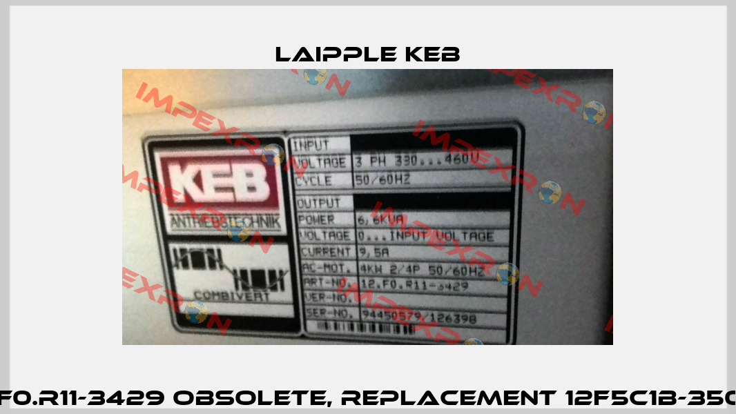 12.F0.R11-3429 obsolete, replacement 12F5C1B-350A  LAIPPLE KEB