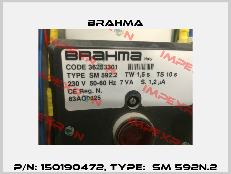 P/N: 150190472, Type:  SM 592N.2 Brahma