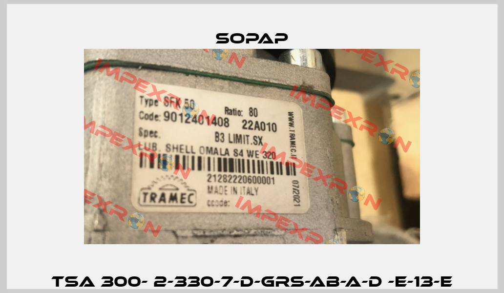TSA 300- 2-330-7-D-GRS-AB-A-D -E-13-E Sopap