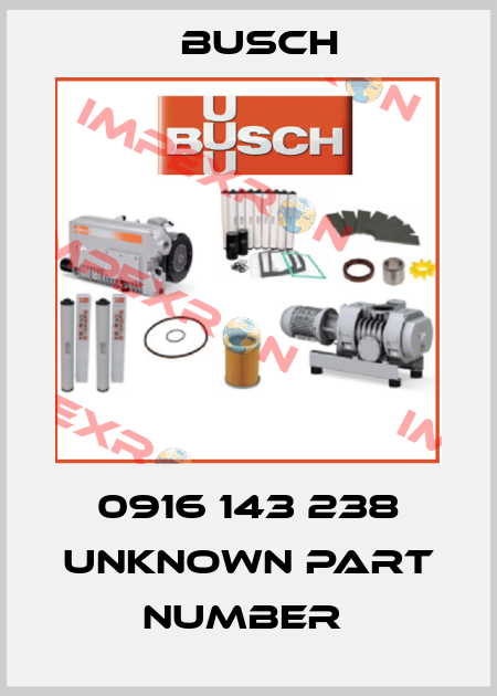 0916 143 238 unknown part number  Busch