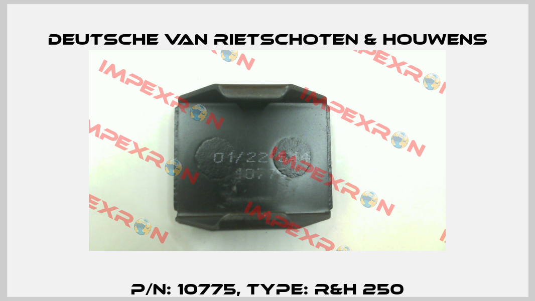 P/N: 10775, Type: R&H 250 Deutsche van Rietschoten & Houwens