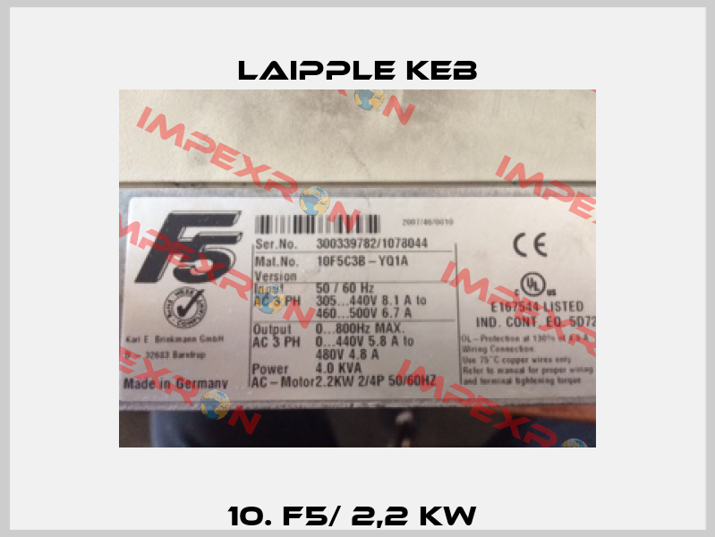 10. F5/ 2,2 kW  LAIPPLE KEB