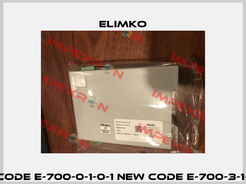 old code E-700-0-1-0-1 new code E-700-3-1-0-1-Ö Elimko