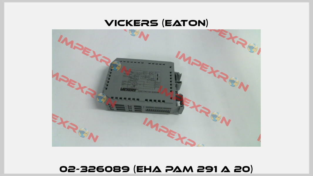 02-326089 (EHA PAM 291 A 20) Vickers (Eaton)