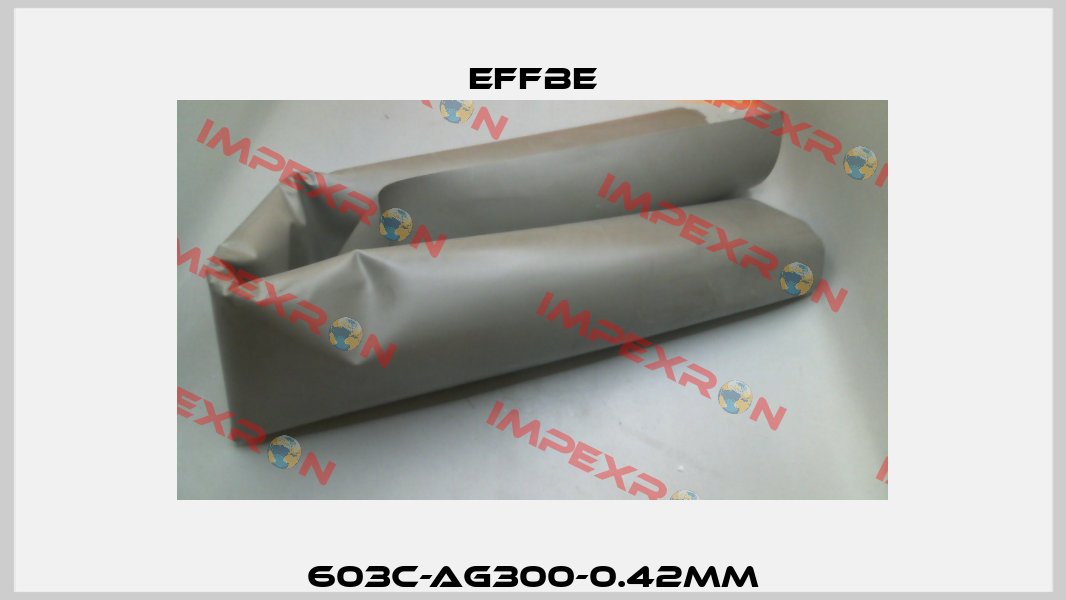 603C-AG300-0.42mm Effbe