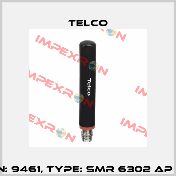 p/n: 9461, Type: SMR 6302 AP T3 Telco