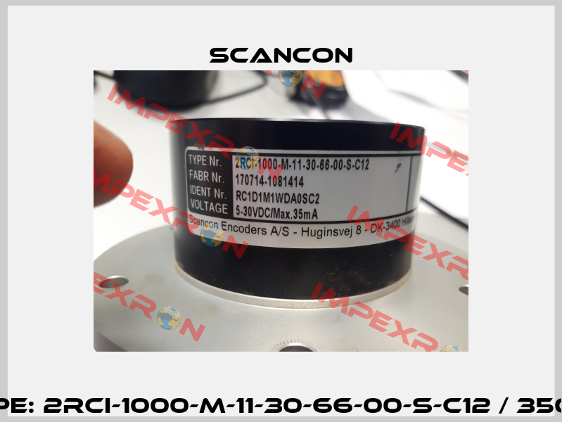 Type: 2RCI-1000-M-11-30-66-00-S-C12 / 35058 Scancon