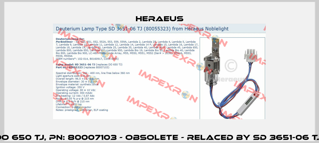 DO 650 TJ, PN: 80007103 - obsolete - relaced by SD 3651-06 TJ  Heraeus