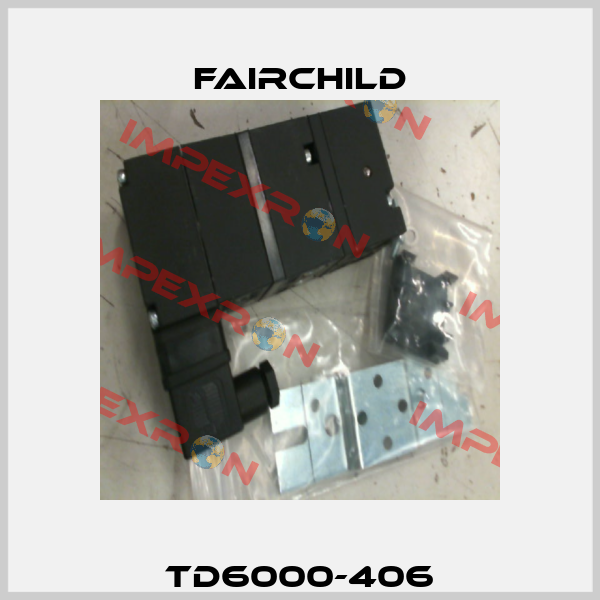 TD6000-406 Fairchild